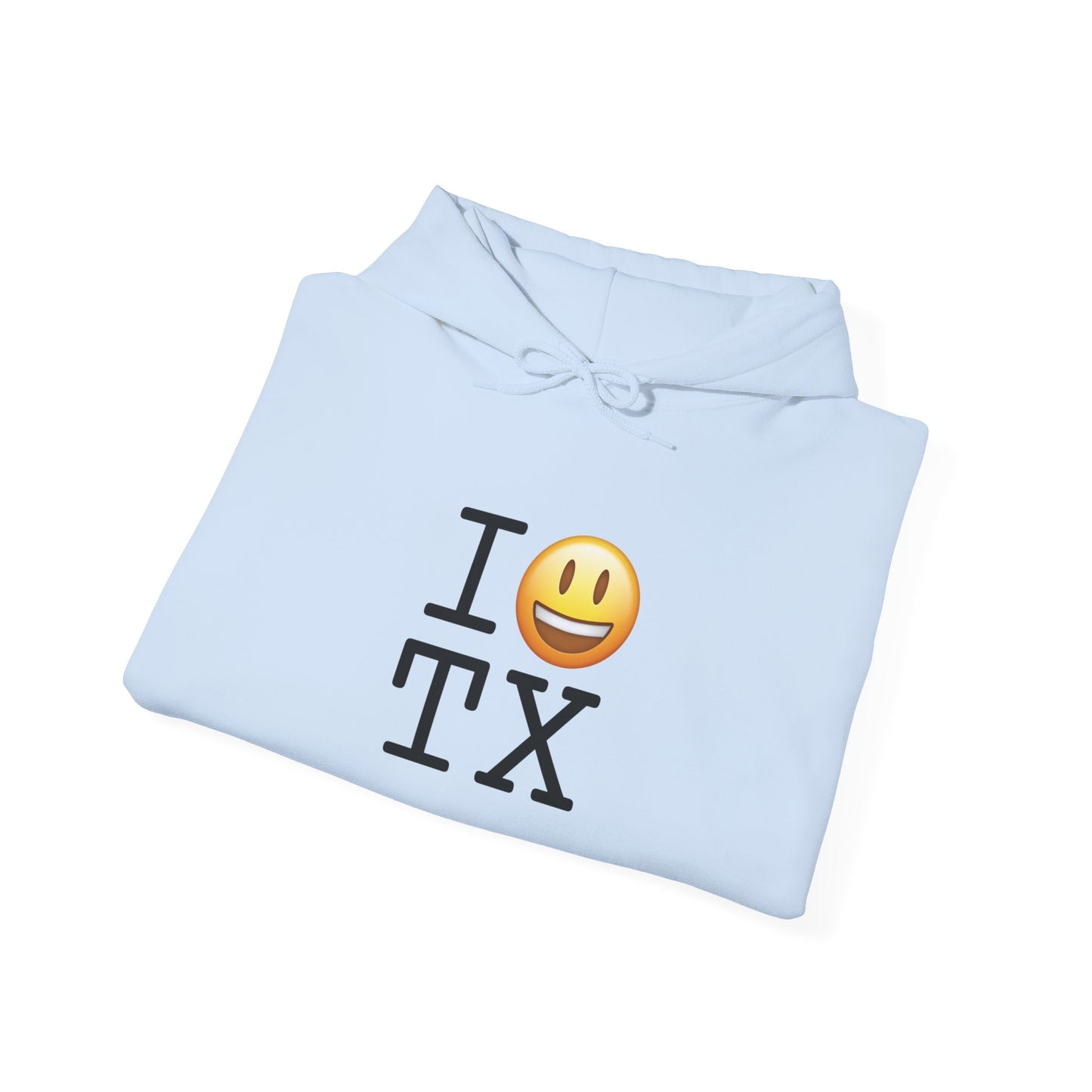 "I'm Happy about Texas" Hoodie