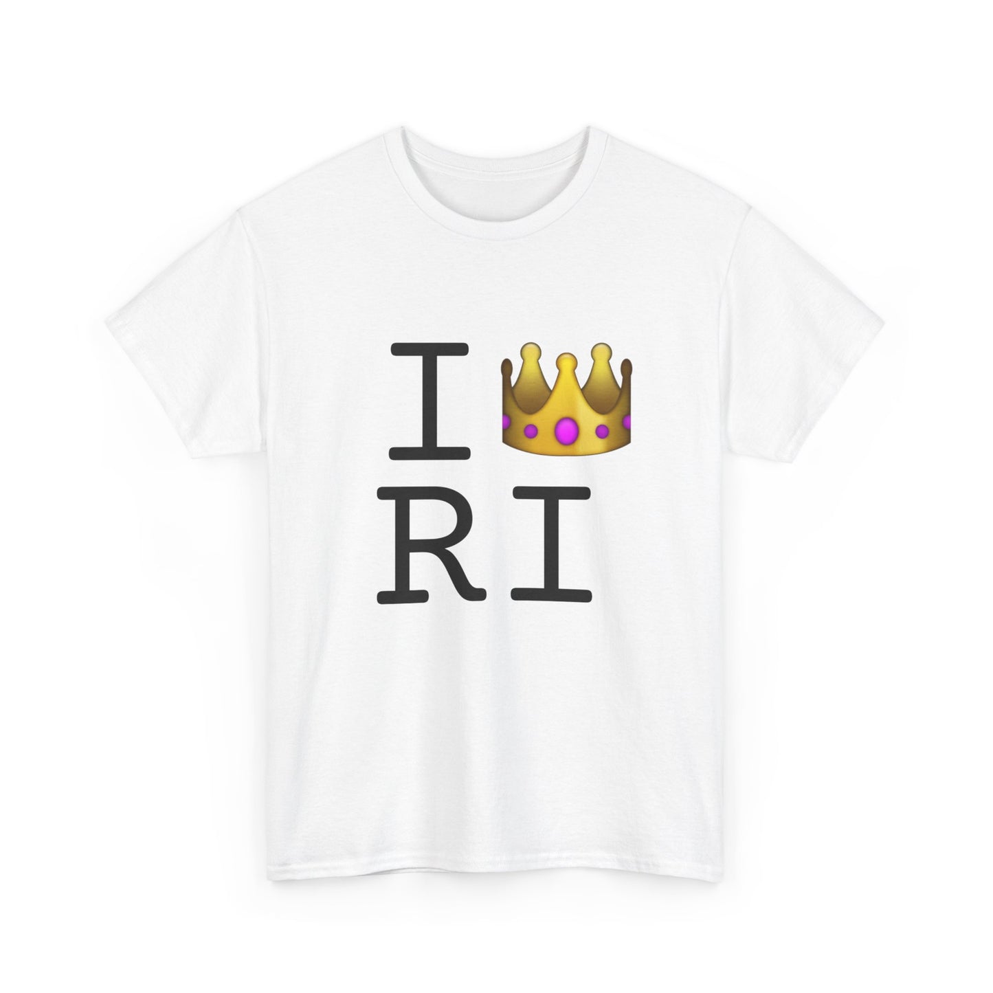 "I'm Royalty (Wear a Crown) in Rhode Island" Tee