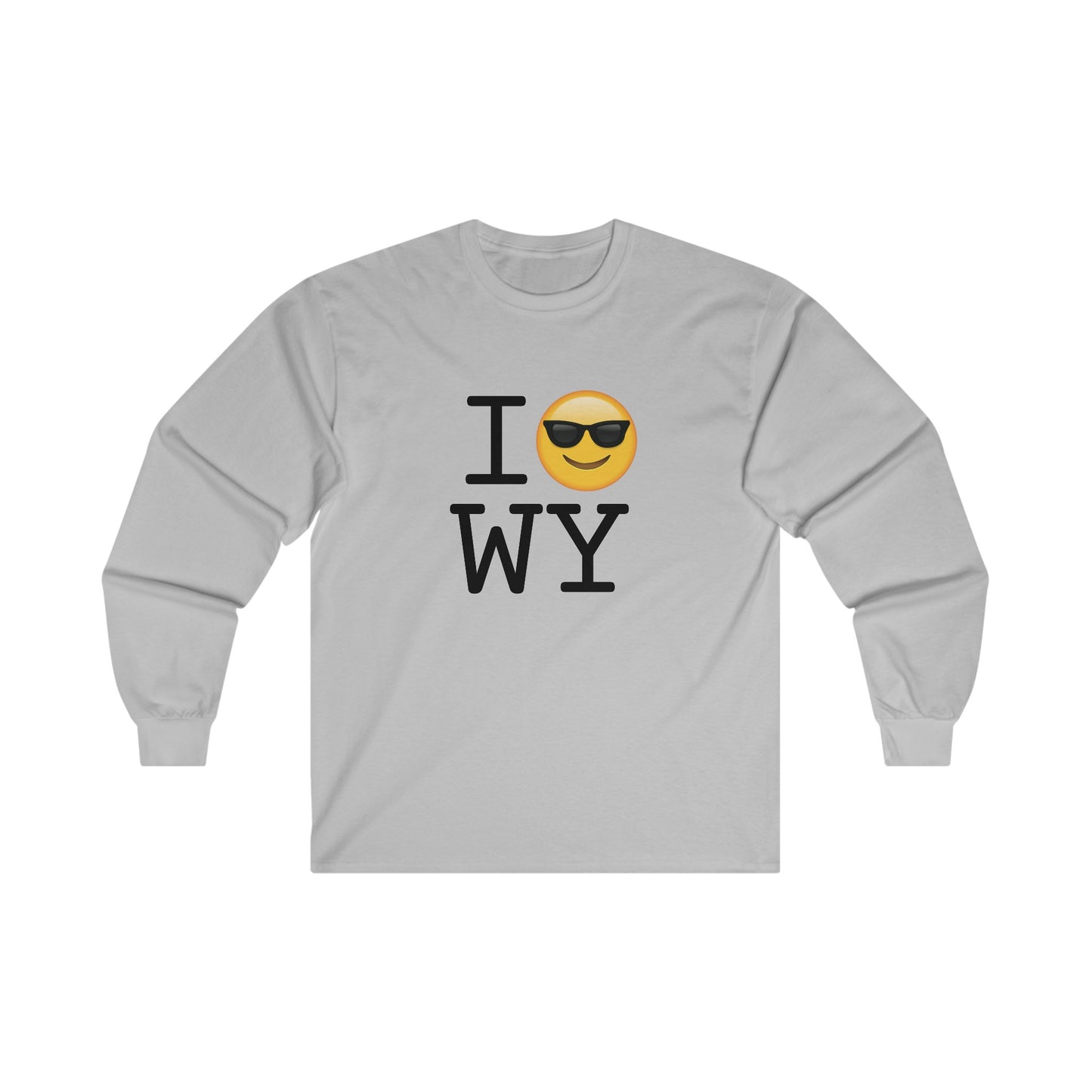 "I'm Cool with Wyoming" Long Sleeve Shirt