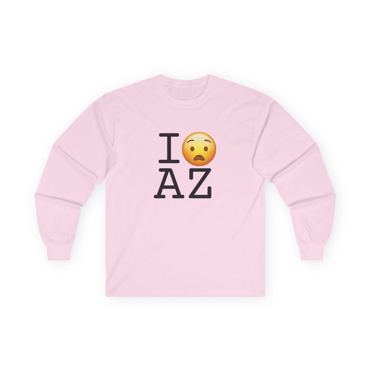 "I'm Anguished about Arizona" Long Sleeve Shirt