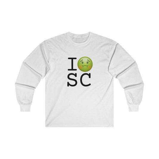 "I'm Nauseous about South Carolina" Long Sleeve Shirt