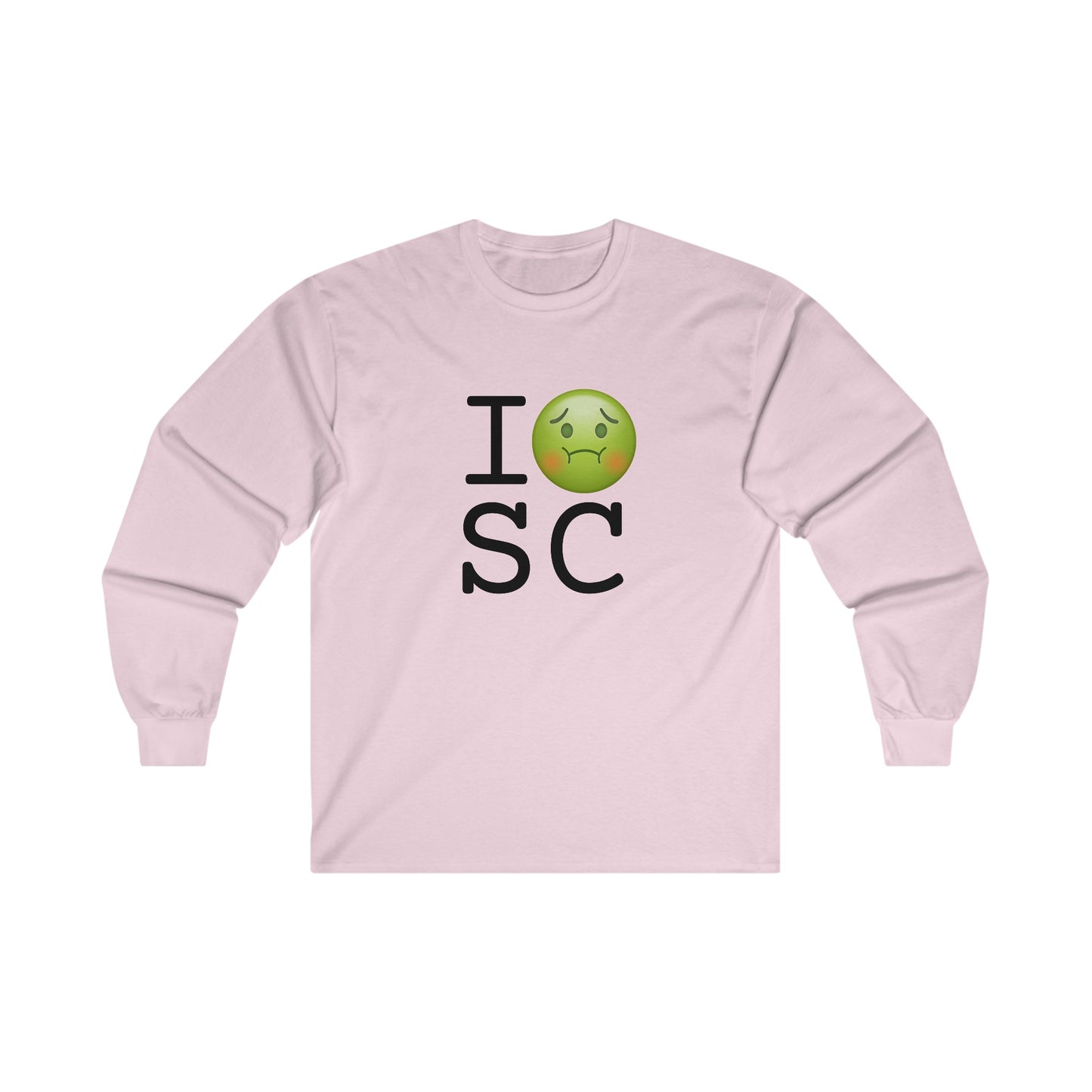 "I'm Nauseous about South Carolina" Long Sleeve Shirt