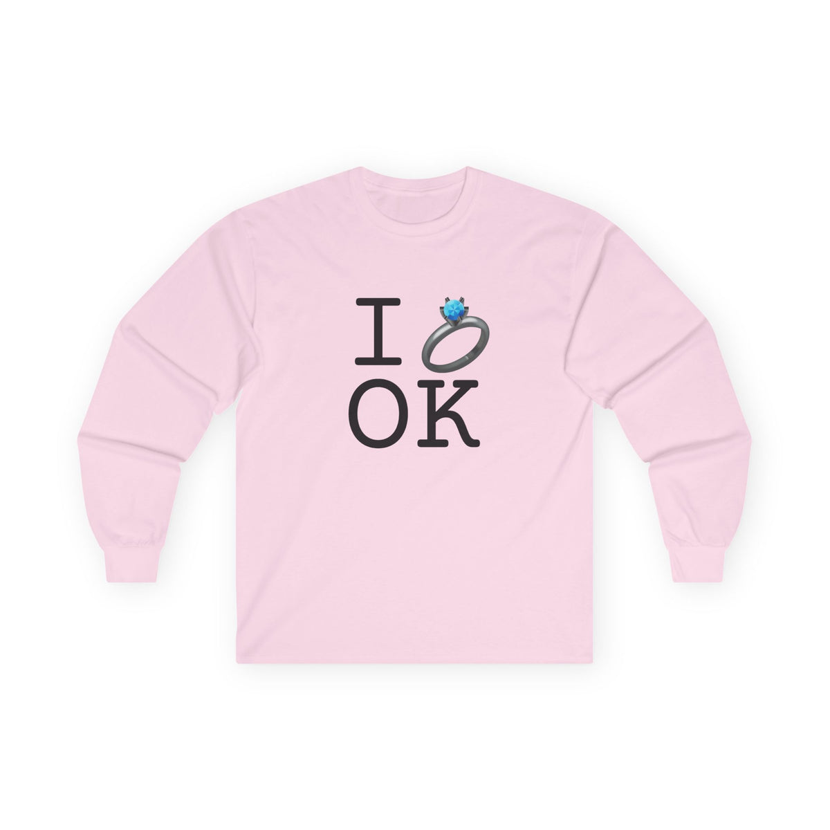 "I'm Married to (Diamond Ring) Oklahoma" Long Sleeve Shirt