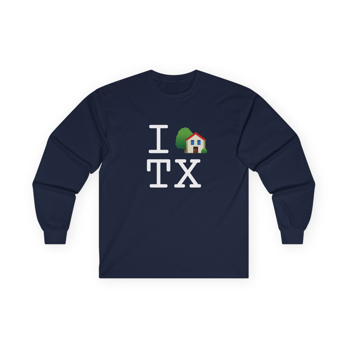 "I'm Home in Texas" Long Sleeve Shirt