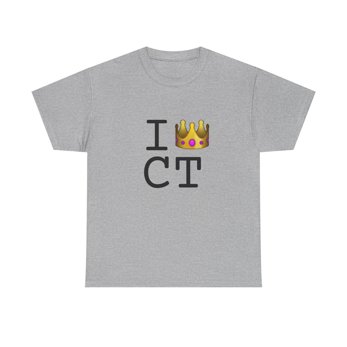 "I'm Royalty (Wear a Crown) in Connecticut" Tee