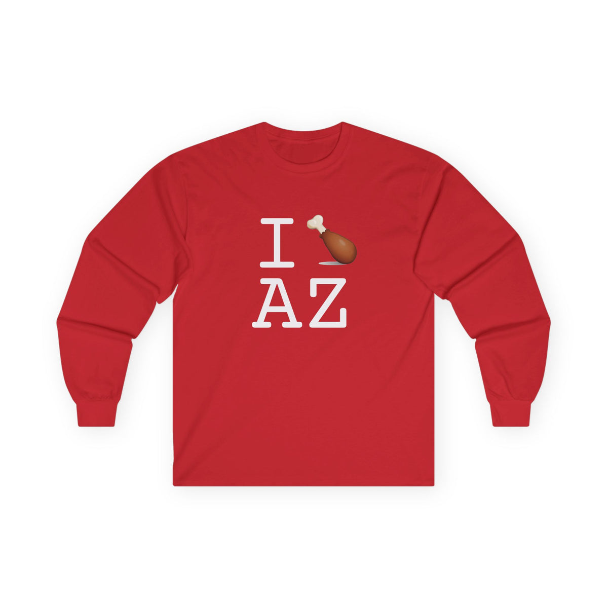 "I Chicken Drumstick Arizona" Long Sleeve Shirt