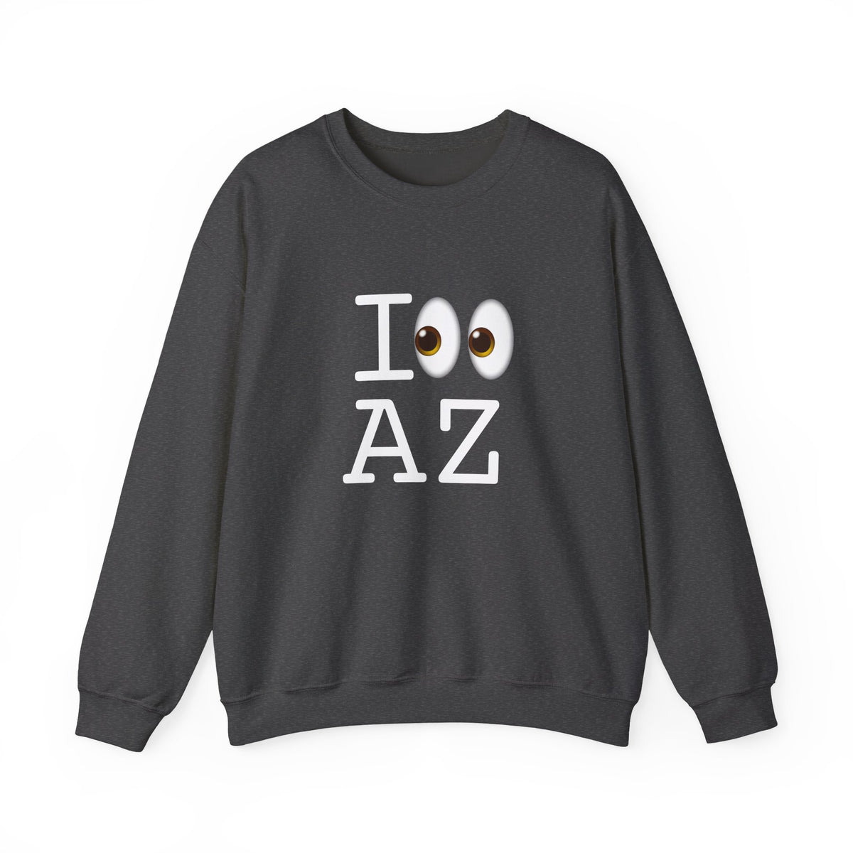 "I Look at Arizona" Sweatshirt