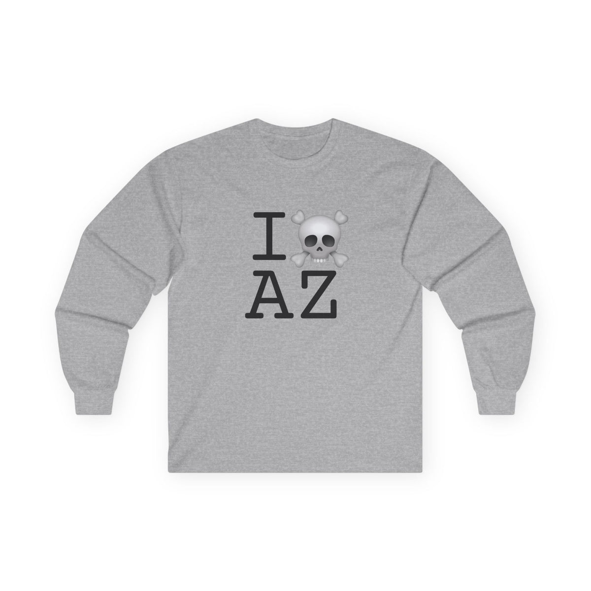 "I'm a Pirate in Arizona" Long Sleeve Shirt
