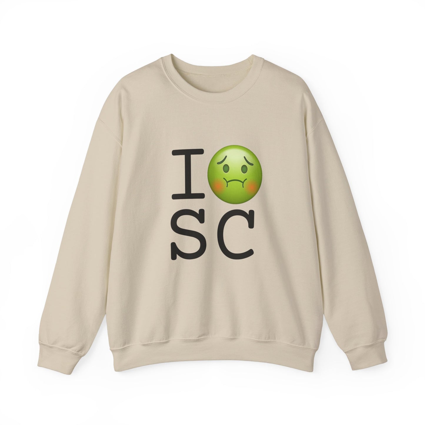 "I'm Nauseous about South Carolina" Sweatshirt
