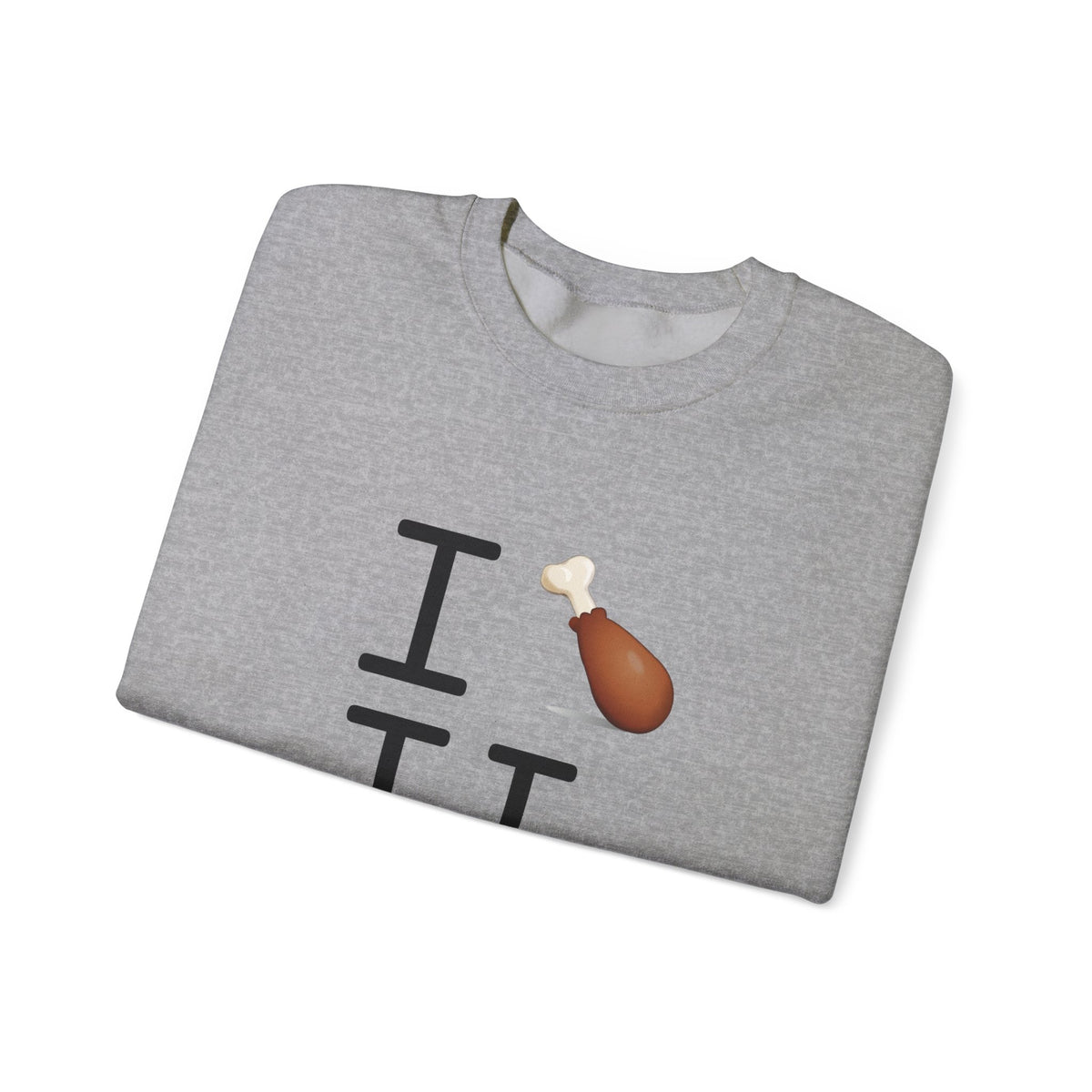 "I Chicken Drumstick Illinois" Sweatshirt
