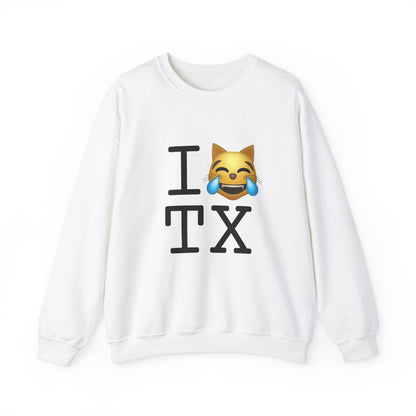 "I'm Laughing like a Cat at Texas" Sweatshirt