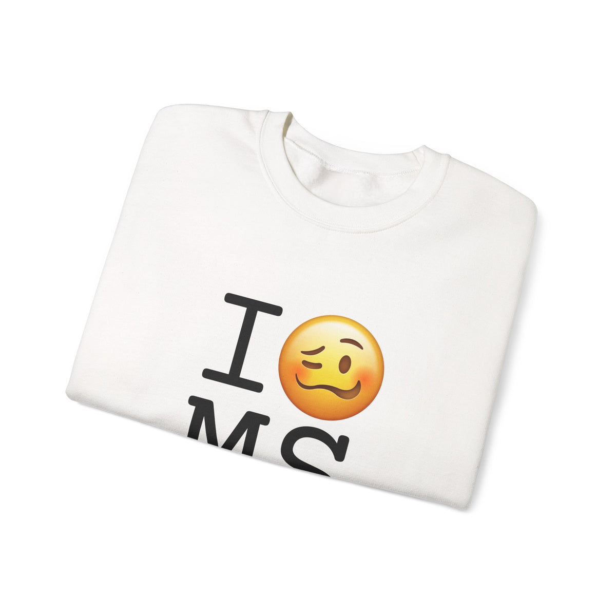 "I'm Drunk in Mississippi" Sweatshirt