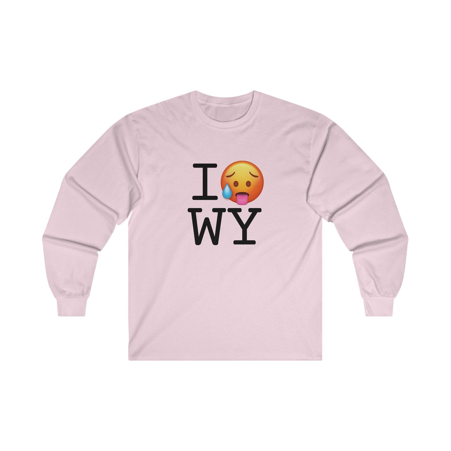 "I'm Hot in Wyoming" Long Sleeve Shirt