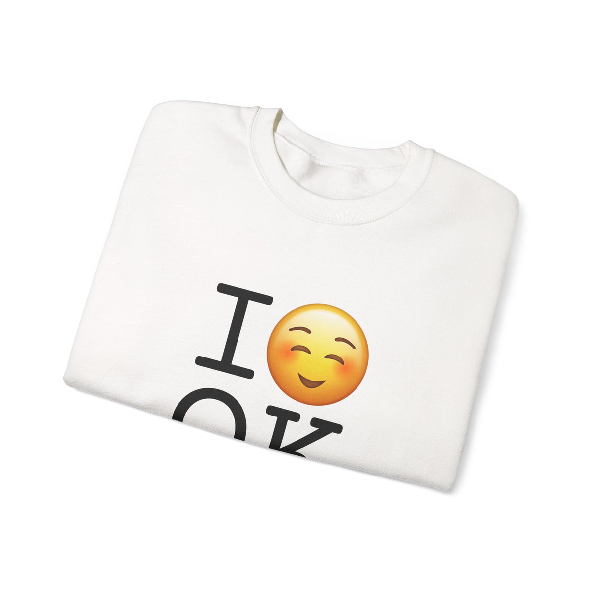 "I Blush at Oklahoma" Sweatshirt
