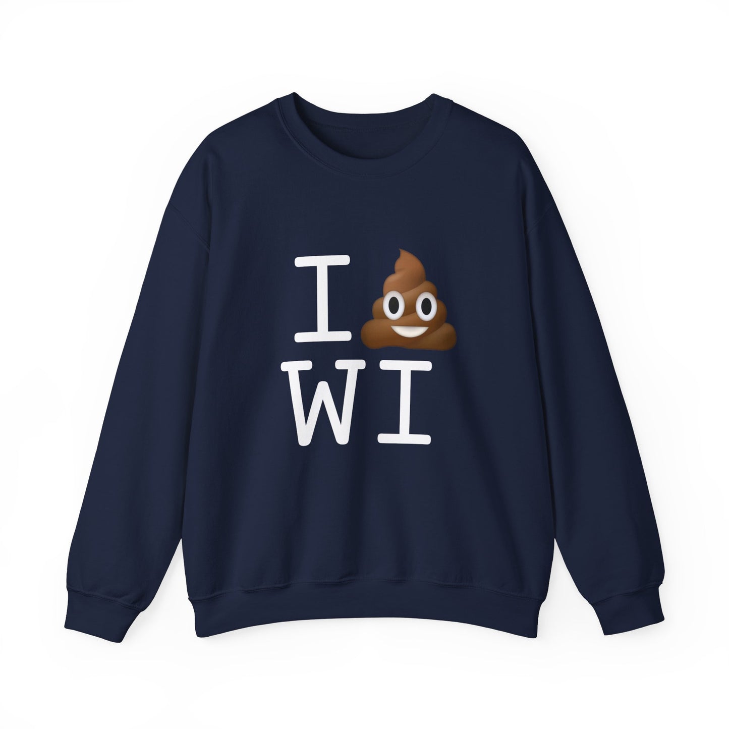 "I Poop in Wisconsin" Sweatshirt