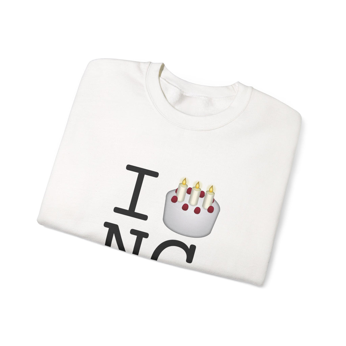 "I Birthday Cake North Carolina" Sweatshirt