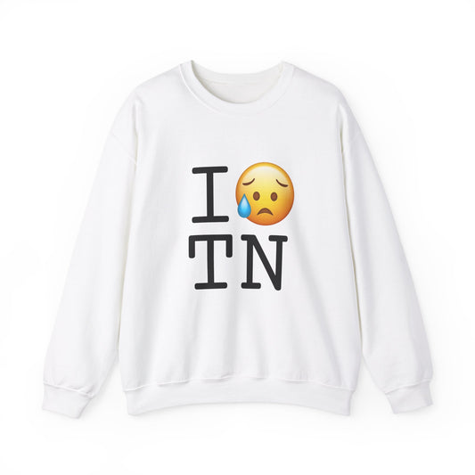 "I'm Sad About Tennessee" Sweatshirt