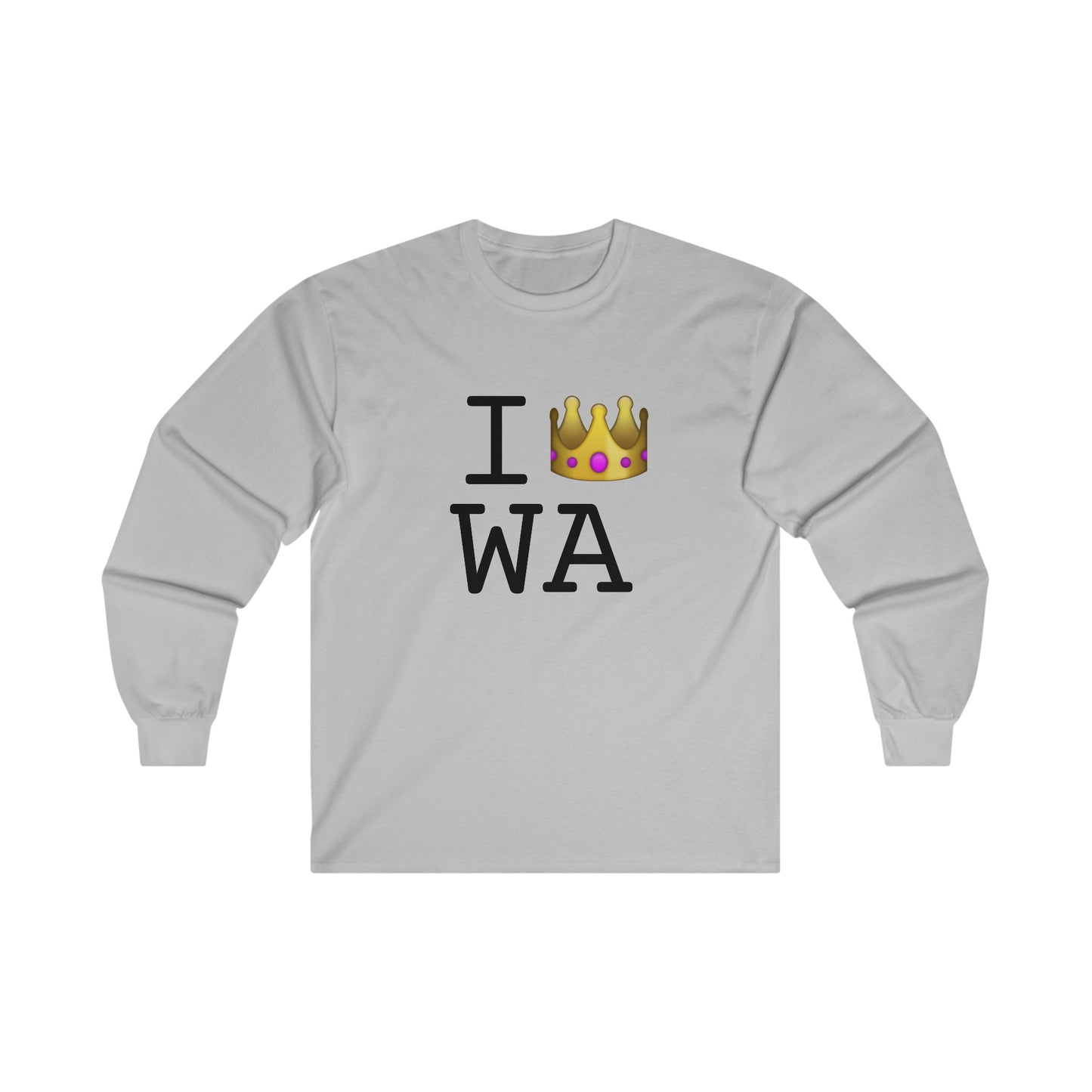 "I'm Royalty (Wear a Crown) in Washington" Long Sleeve Shirt