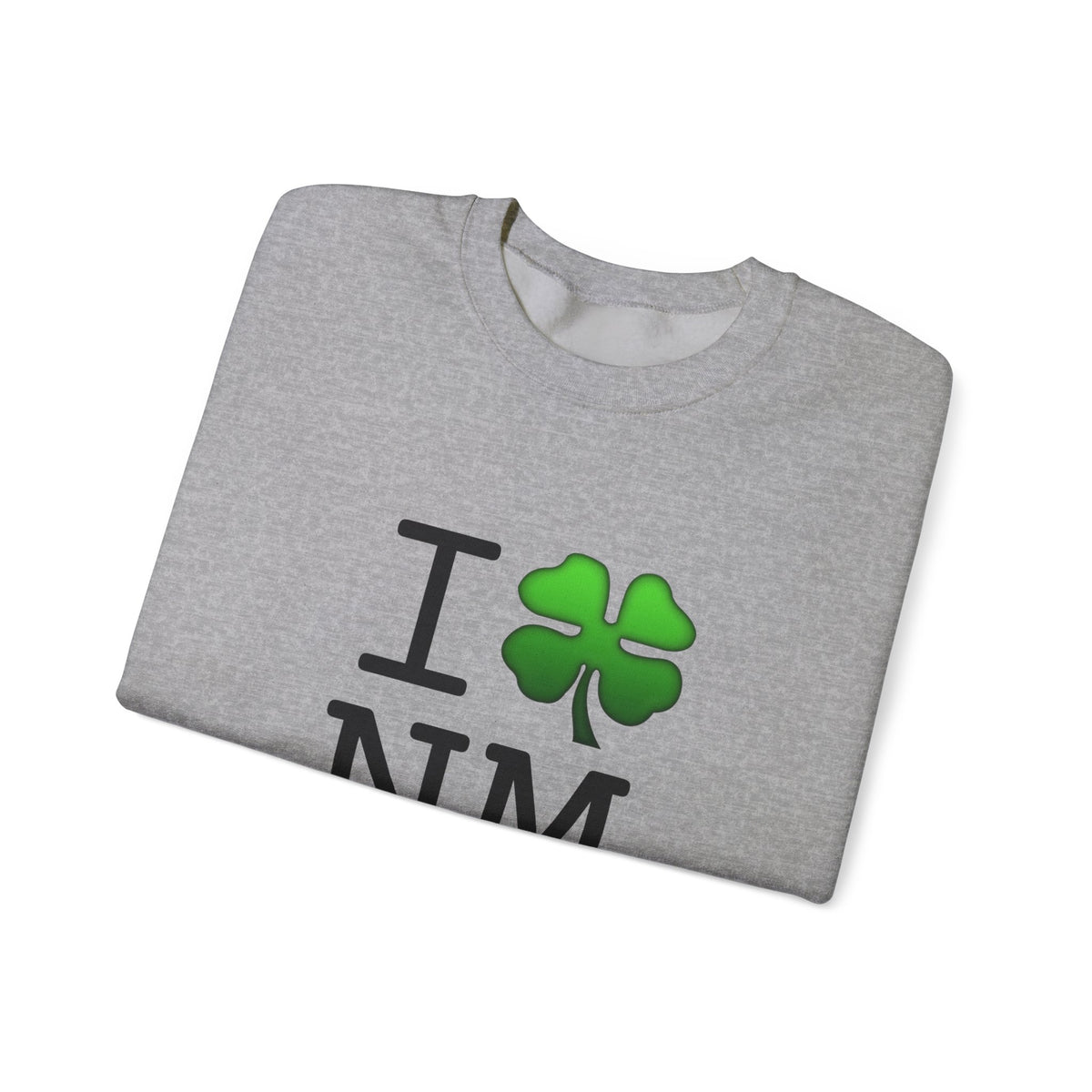 "I'm Lucky (Clover) in New Mexico" Sweatshirt
