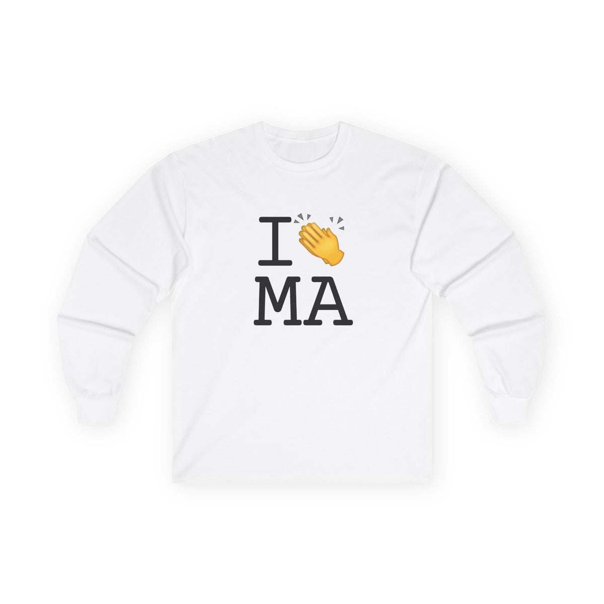 "I Applaud Massachusetts" Long Sleeve Shirt