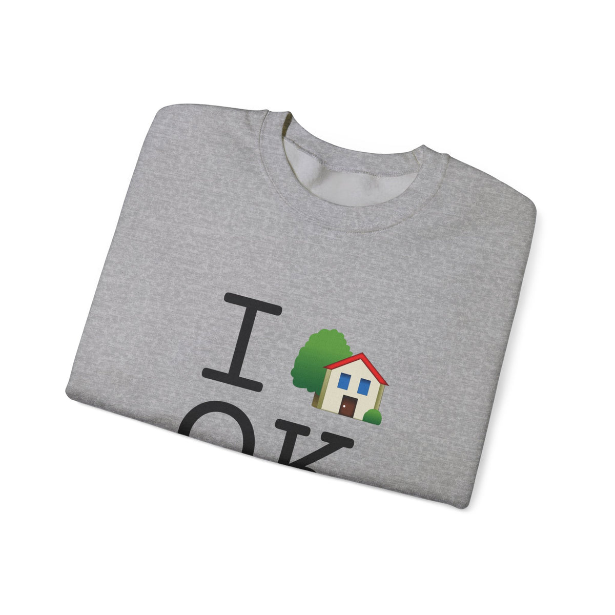 "I'm Home in Oklahoma" Sweatshirt