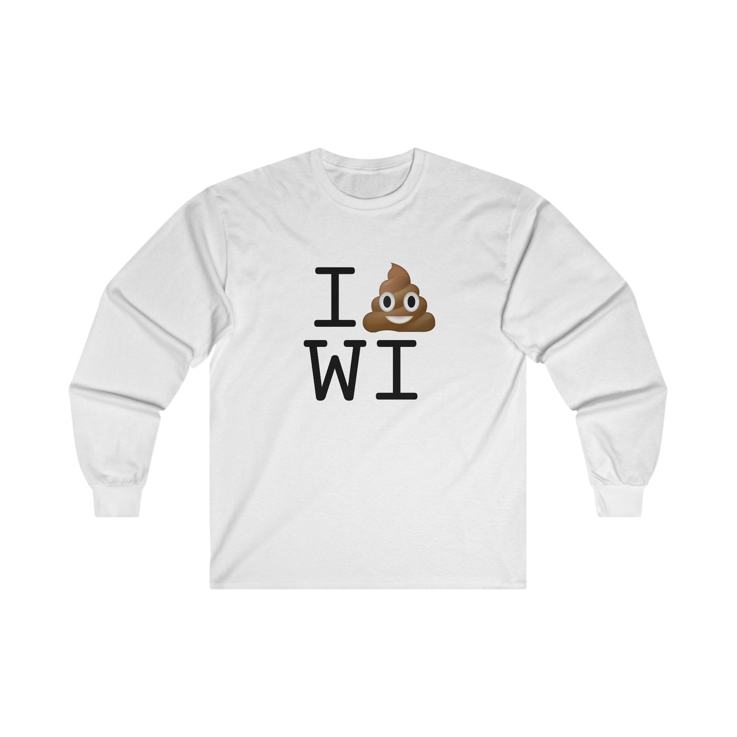 "I Poop in Wisconsin" Long Sleeve Shirt