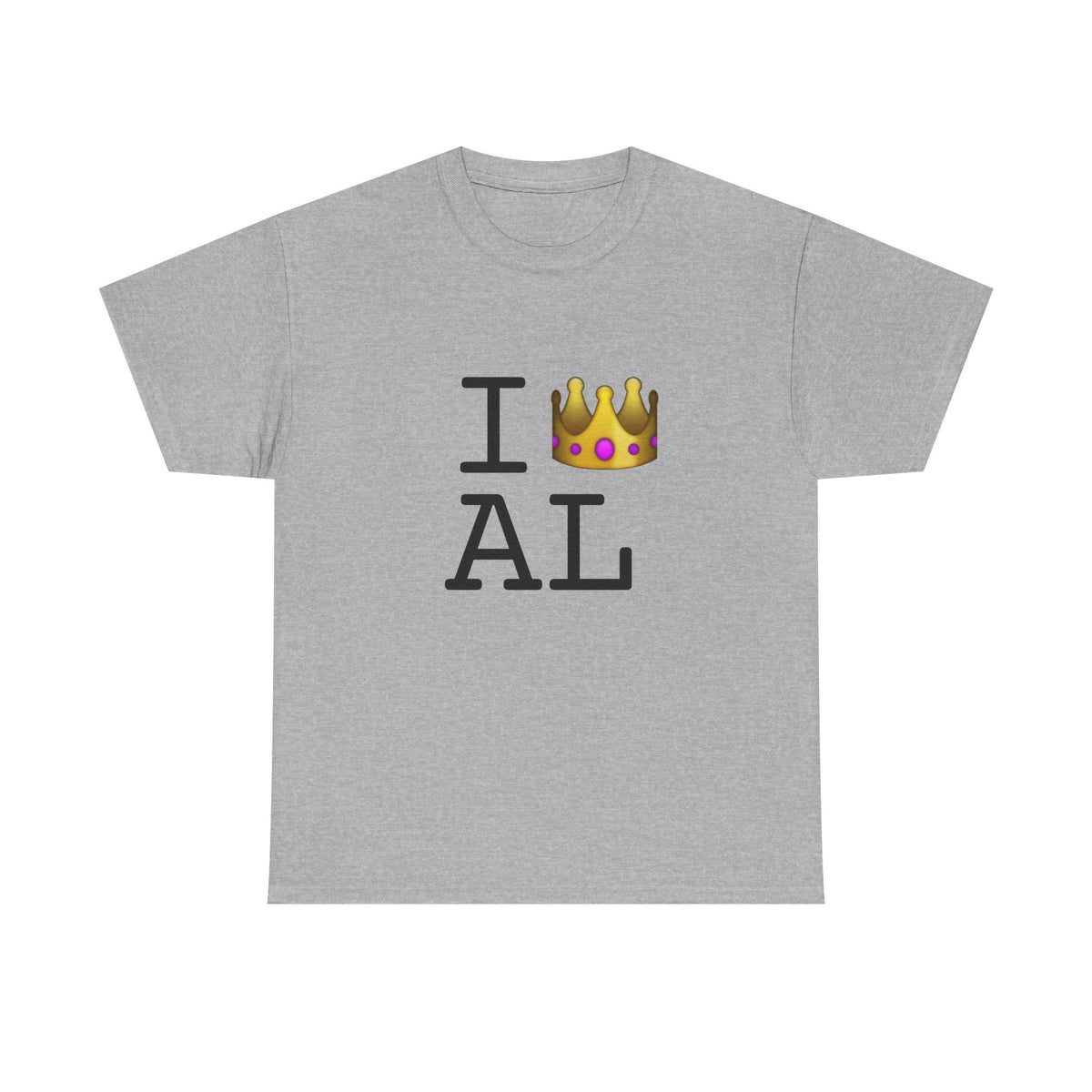 "I'm Royalty (Wear a Crown) in Alabama" Tee