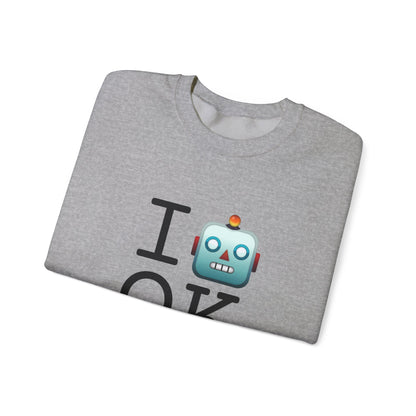 "I'm a Robot in Oklahoma" Sweatshirt