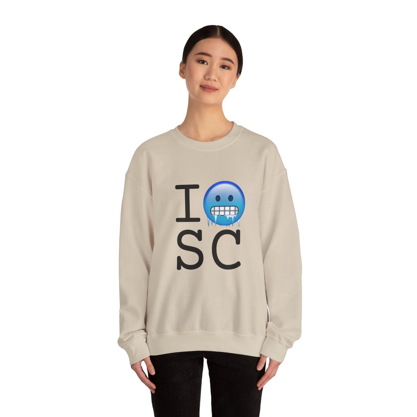 "I'm Cold in South Carolina" Sweatshirt