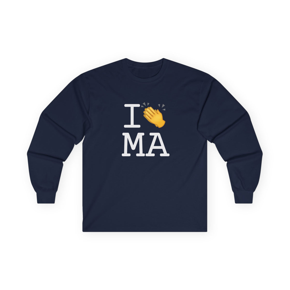 "I Applaud Massachusetts" Long Sleeve Shirt