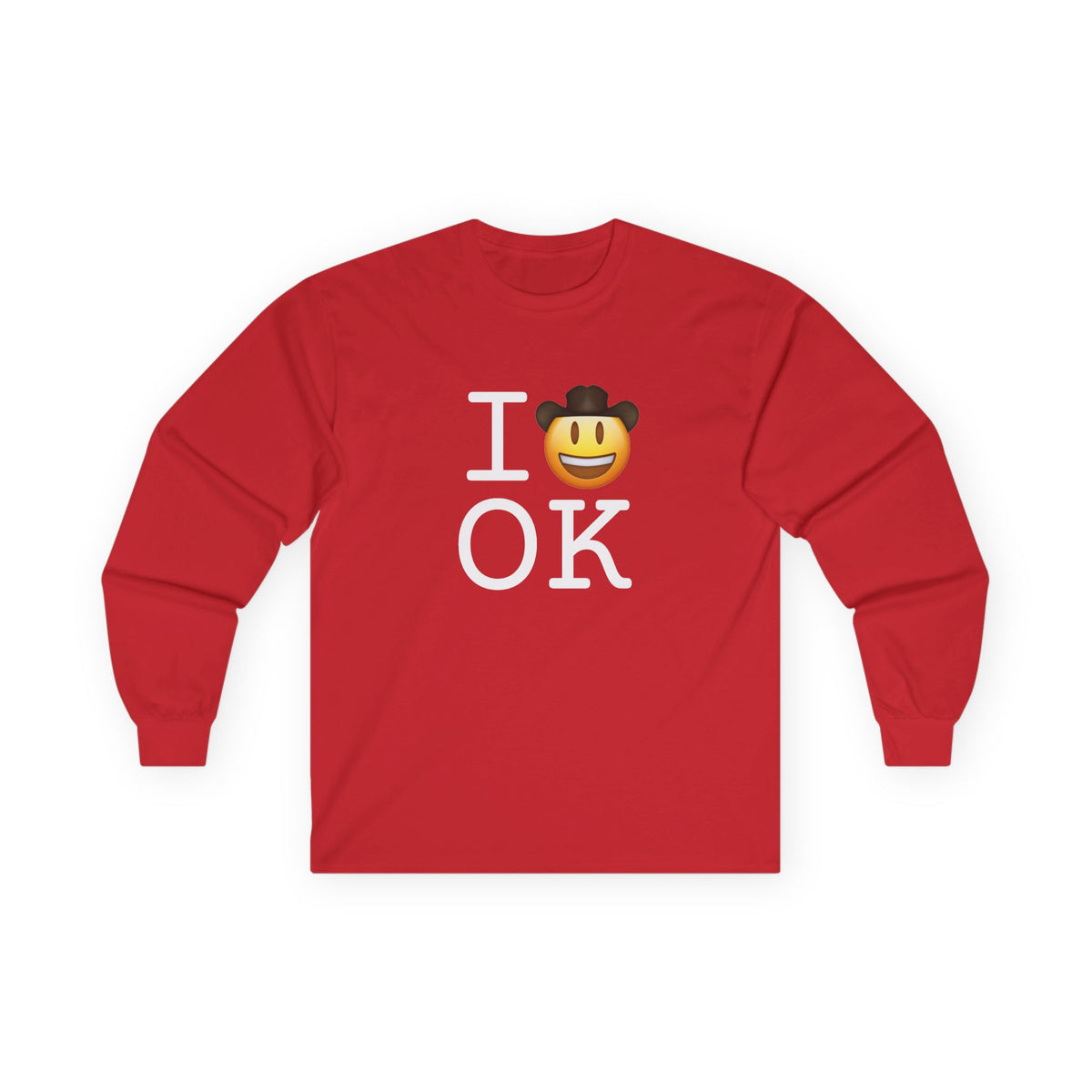 "I'm a Cowboy or Cowgirl in Oklahoma" Long Sleeve Shirt