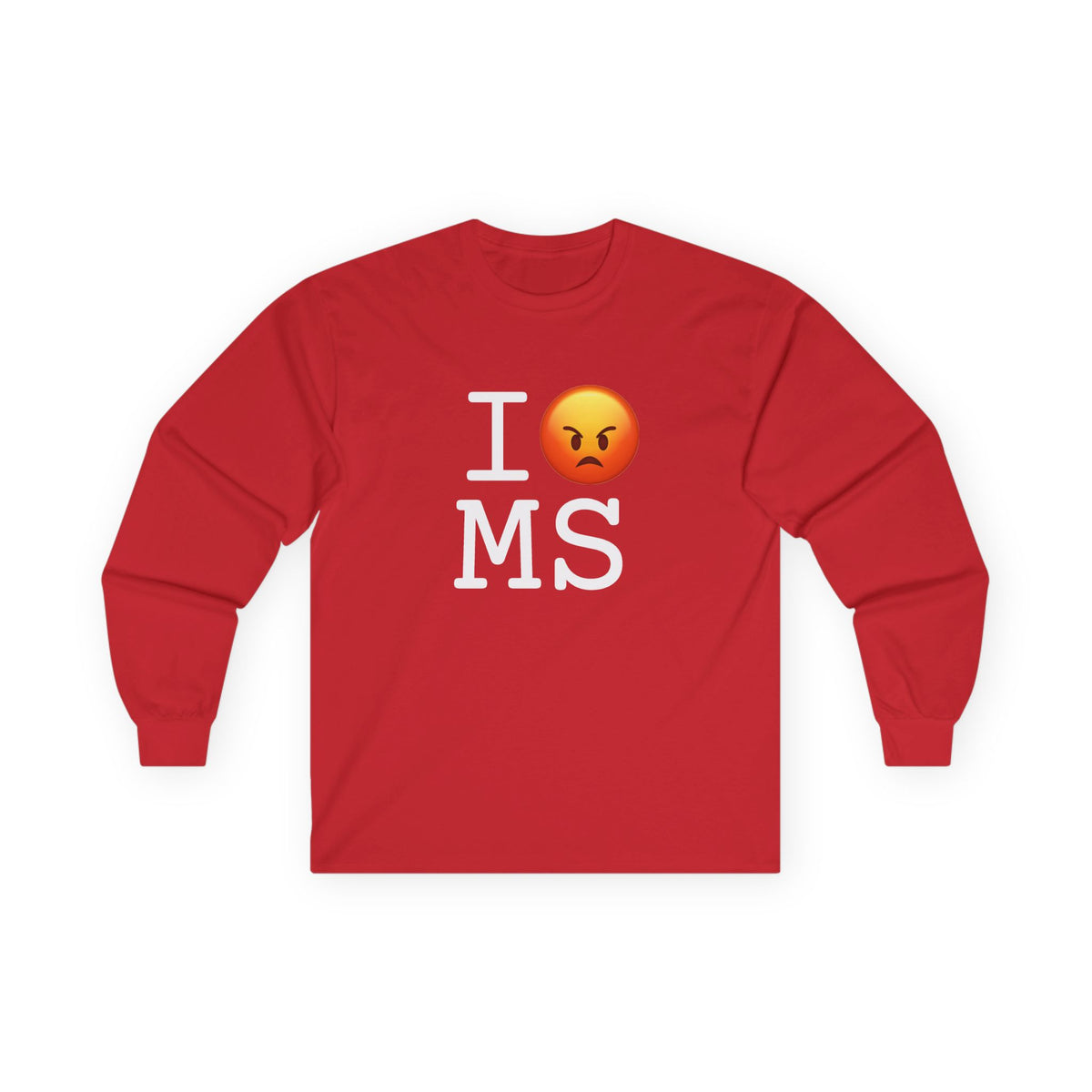 "I'm Angry about Mississippi" Long Sleeve Shirt