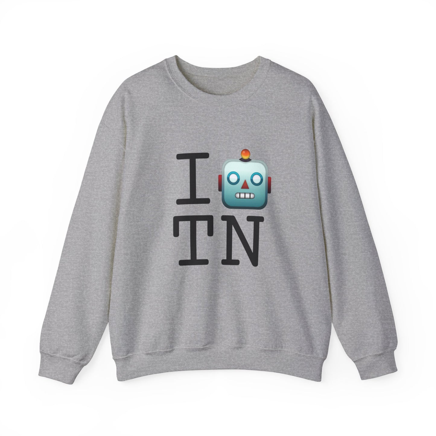 "I'm a Robot in Tennessee" Sweatshirt