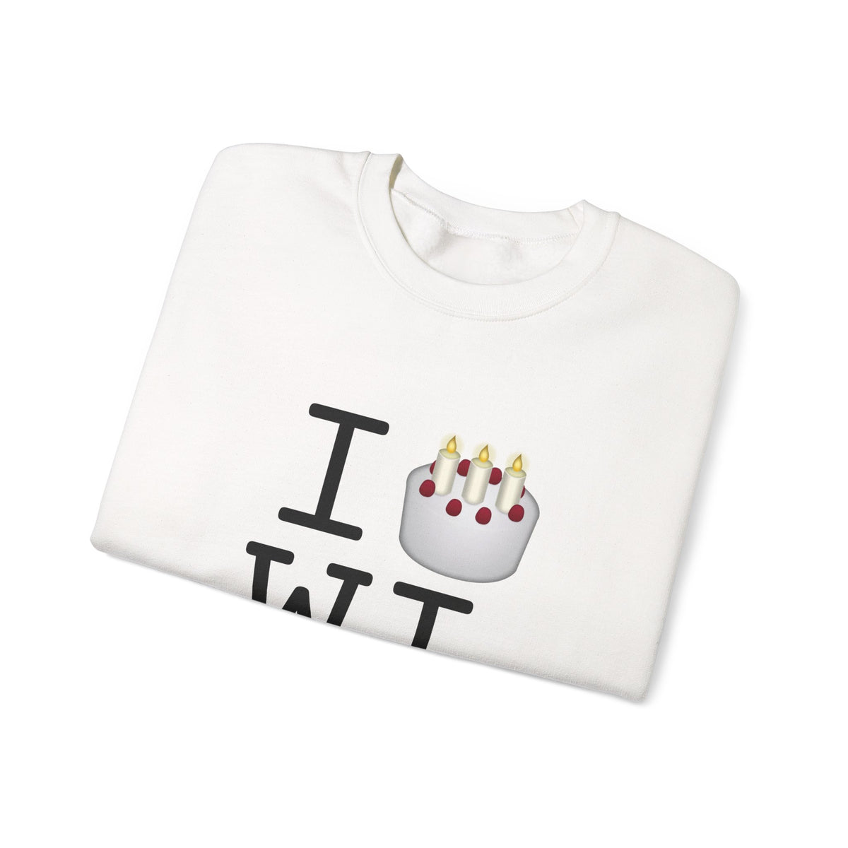 "I Birthday Cake Wisconsin" Sweatshirt