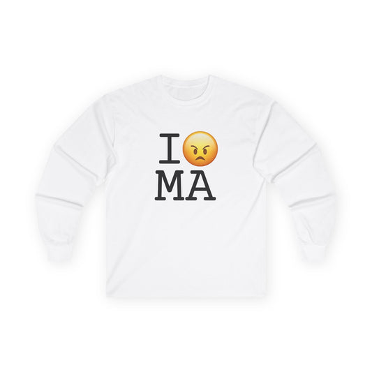 "I'm Mad at Massachusetts" Long Sleeve Shirt