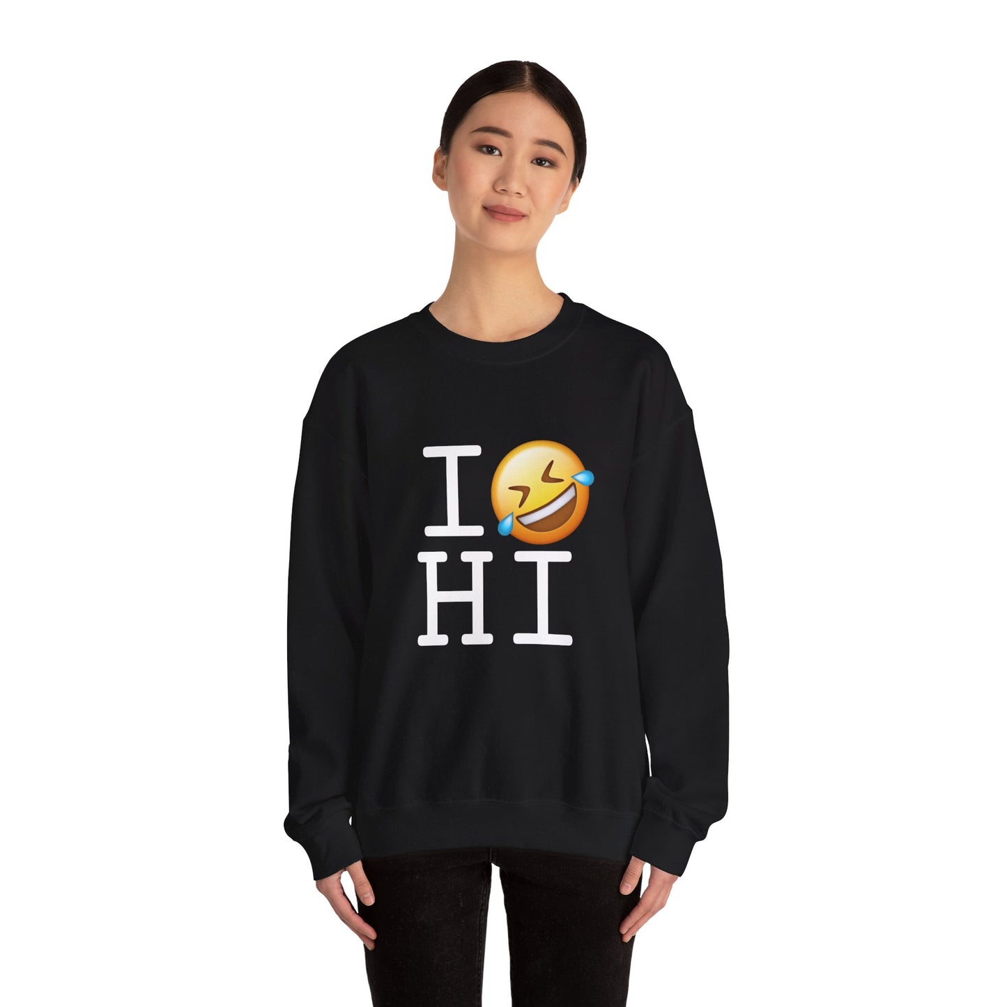"I Laugh Hard (LMFAO) at Hawaii" Sweatshirt