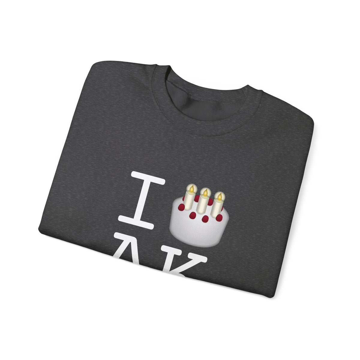 "I Birthday Cake Alaska" Sweatshirt