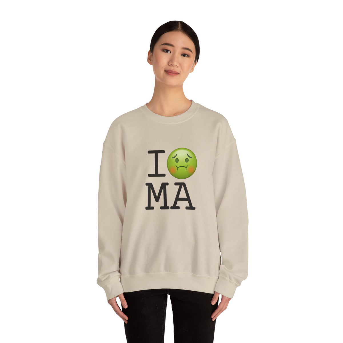 "I'm Nauseous about Massachusetts" Sweatshirt