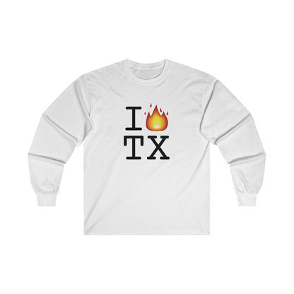 "I've got Fire for Texas" Long Sleeve Shirt