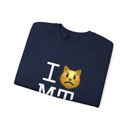 "I'm a Pouting Cat about Montana" Sweatshirt