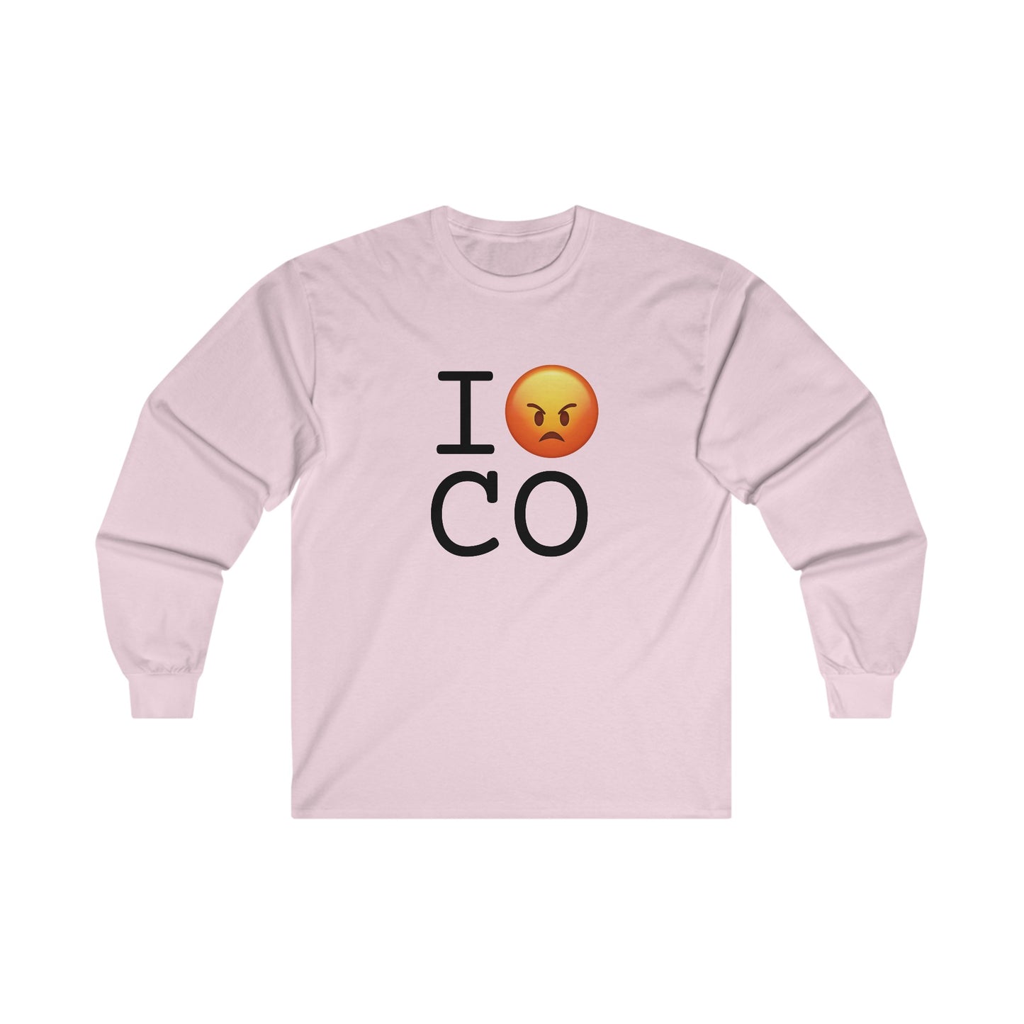 "I'm Angry about Colorado" Long Sleeve Shirt