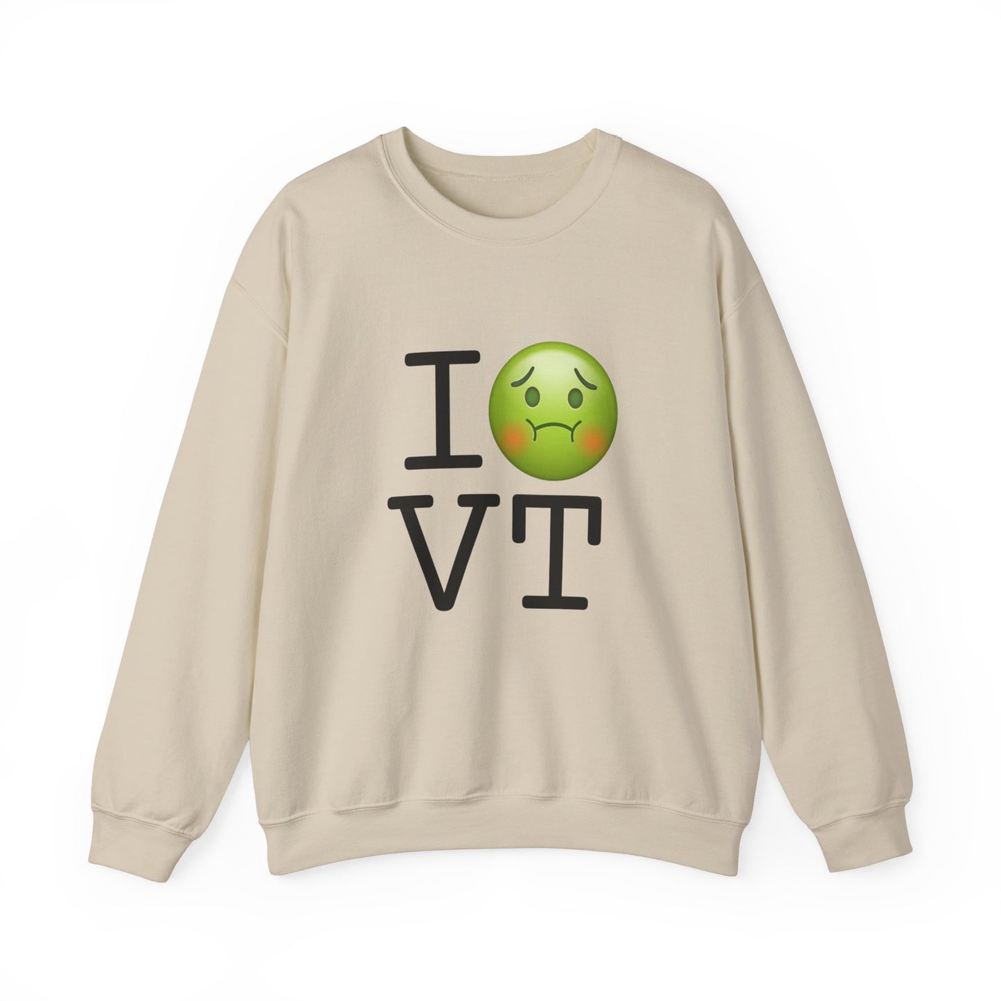 "I'm Nauseous about Vermont" Sweatshirt