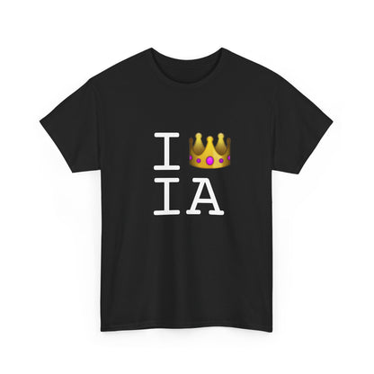 "I'm Royalty (Wear a Crown) in Iowa" Tee
