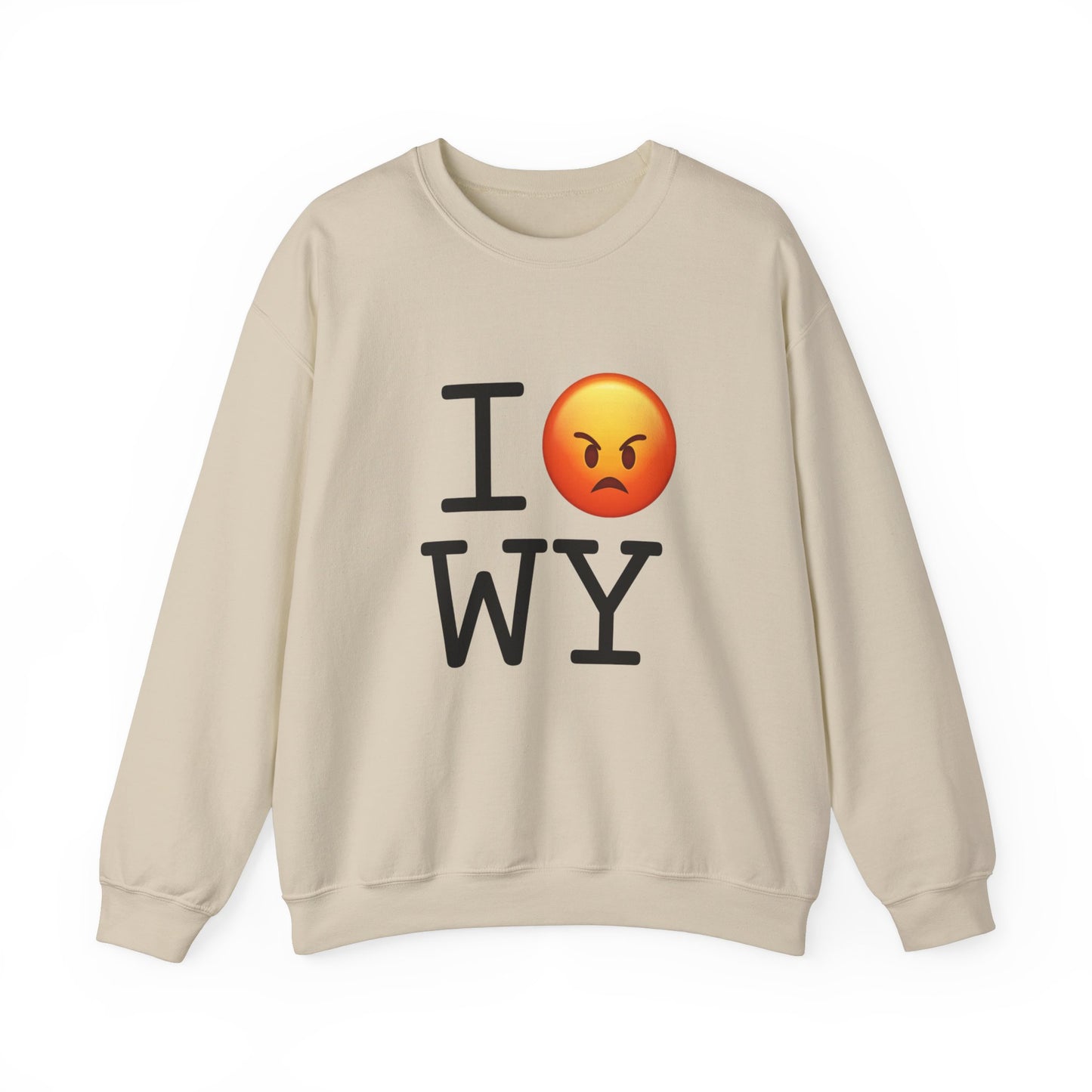 "I'm Angry about Wyoming" Sweatshirt