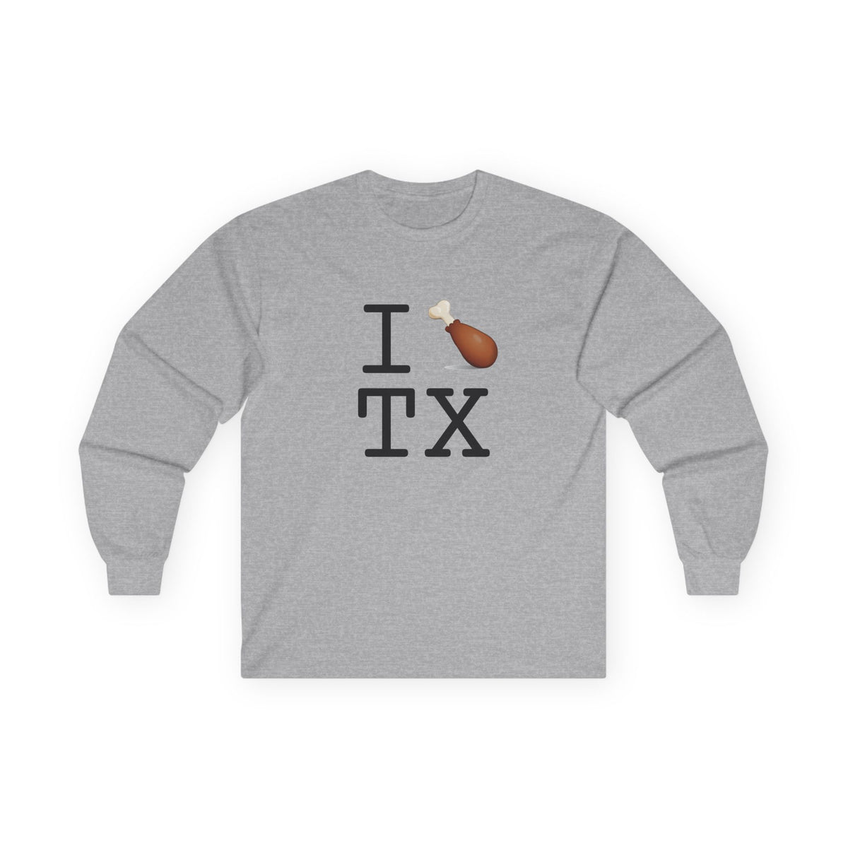 "I Chicken Drumstick Texas" Long Sleeve Shirt