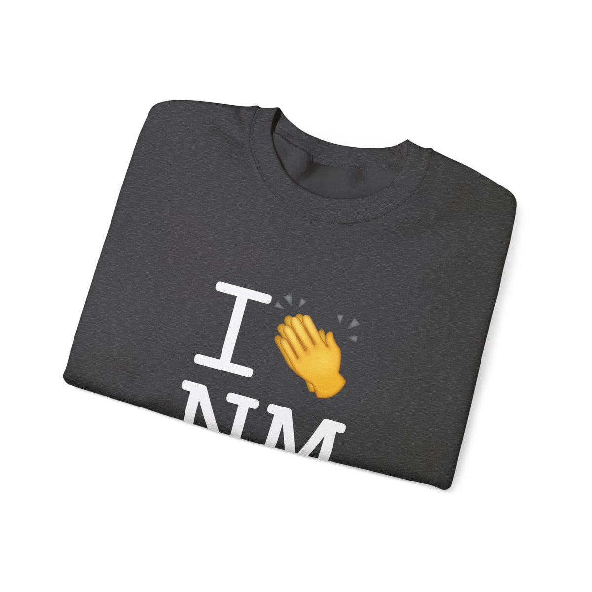 "I Applaud New Mexico" Sweatshirt