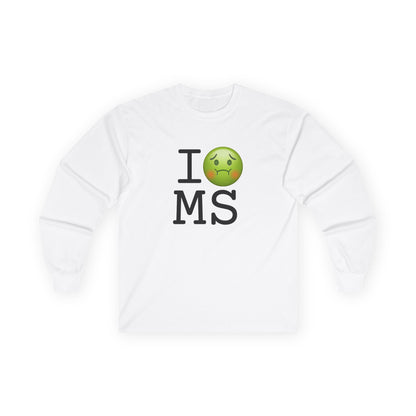 "I'm Nauseous about Mississippi" Long Sleeve Shirt