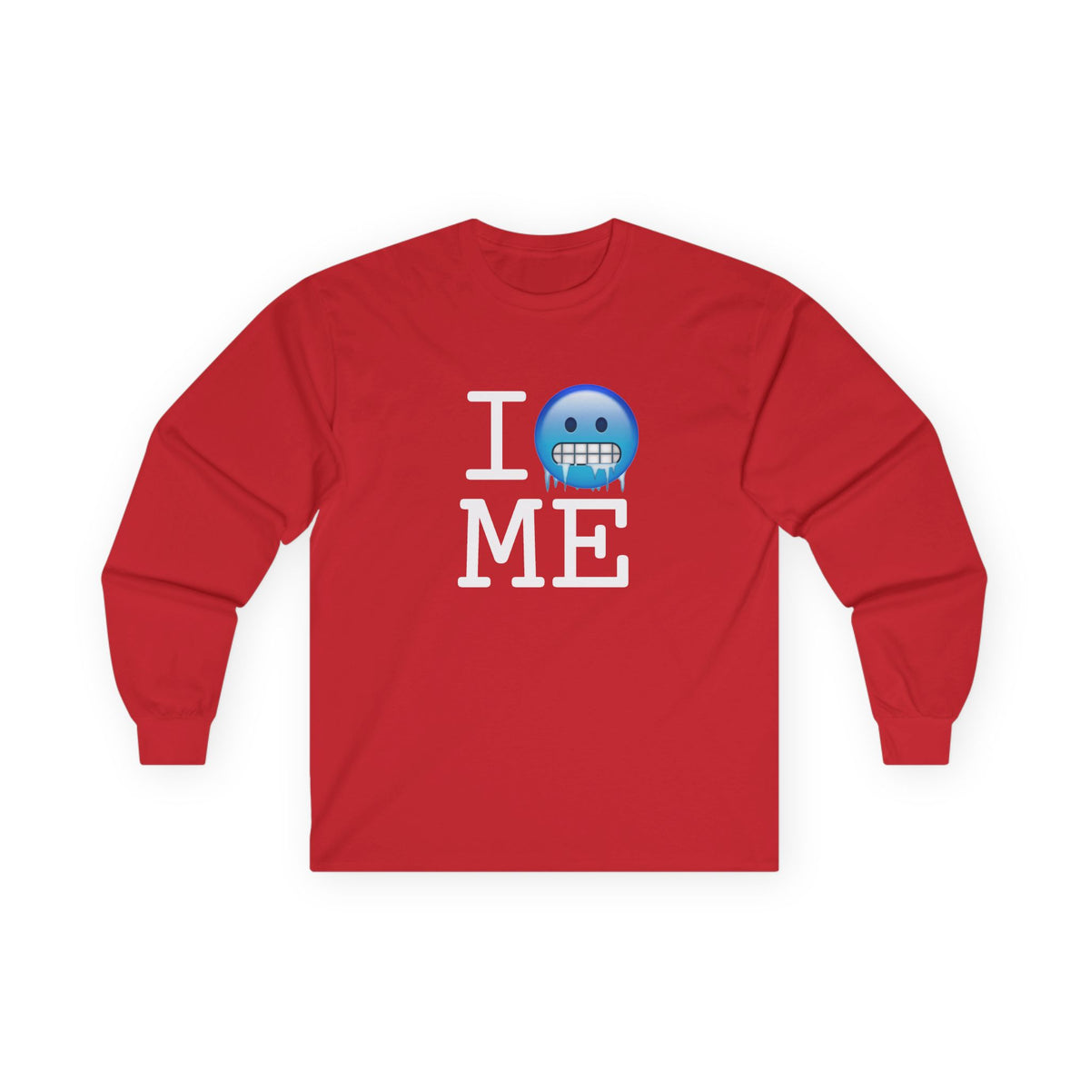 "I'm Cold in Maine" Long Sleeve Shirt