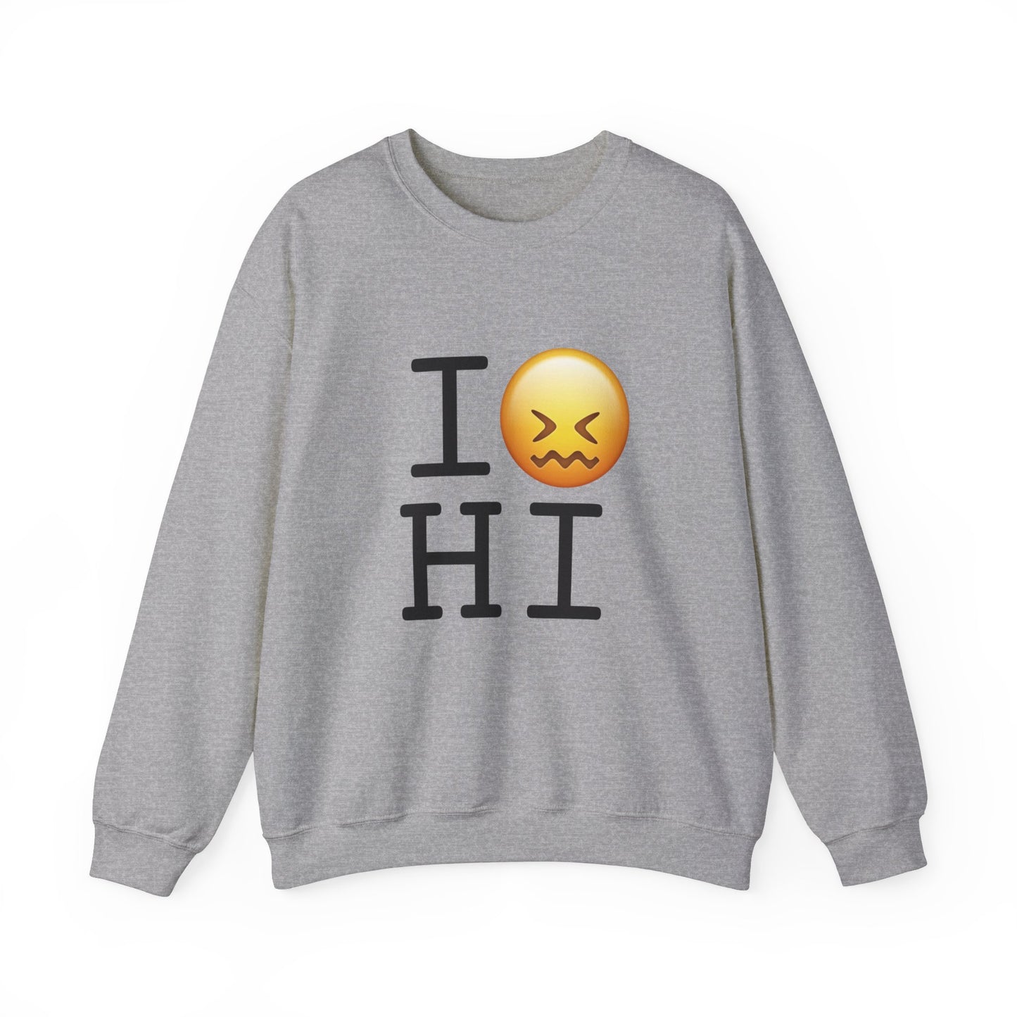 "I'm Confounded by Hawaii" Sweatshirt