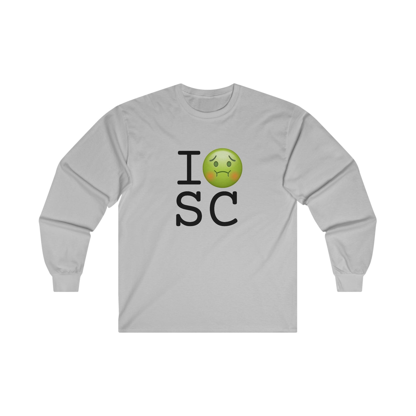 "I'm Nauseous about South Carolina" Long Sleeve Shirt